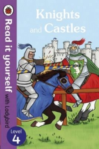 Carte Knights and Castles - Read it yourself with Ladybird: Level 4 (non-fiction) Ladybird