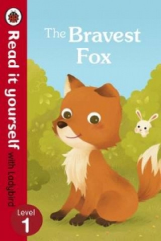 Könyv Bravest Fox - Read it yourself with Ladybird: Level 1 Ladybird
