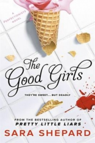 Kniha Good Girls Sara Shepard