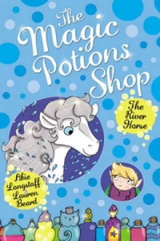 Buch Magic Potions Shop: The River Horse Abie Longstaff