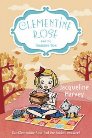 Książka Clementine Rose and the Treasure Box Jacqueline Harvey