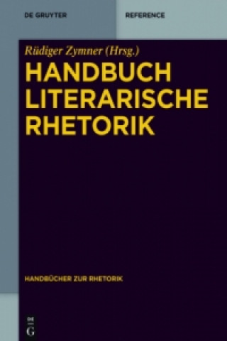 Könyv Handbuch Literarische Rhetorik Rüdiger Zymner