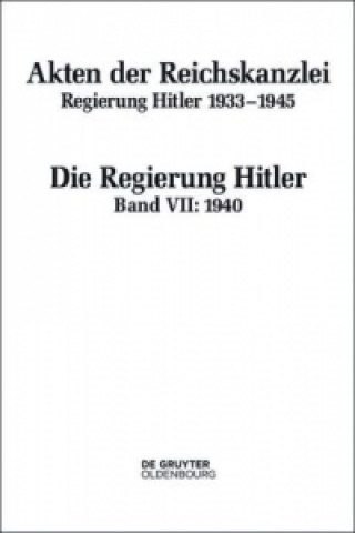 Livre Akten der Reichskanzlei, Regierung Hitler 1933-1945 / 1940 Friedrich Hartmannsgruber