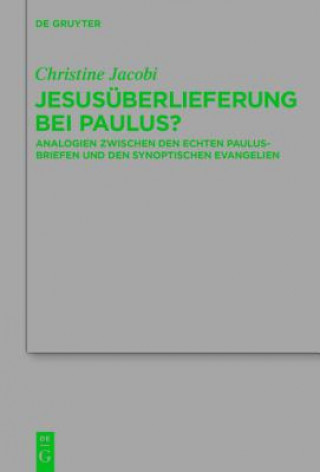 Könyv Jesusuberlieferung Bei Paulus? Christine Jacobi