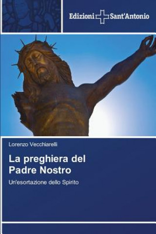 Книга preghiera del Padre Nostro Vecchiarelli Lorenzo