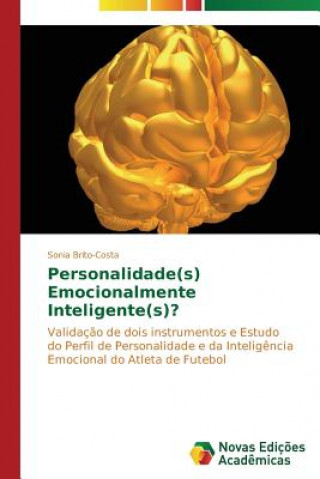 Book Personalidade(s) Emocionalmente Inteligente(s)? Brito-Costa Sonia