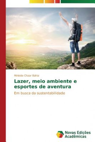 Książka Lazer, meio ambiente e esportes de aventura Chaar Bahia Mirleide