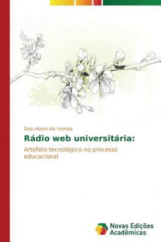 Livre Radio web universitaria Yoshida Deisi Akemi Iha