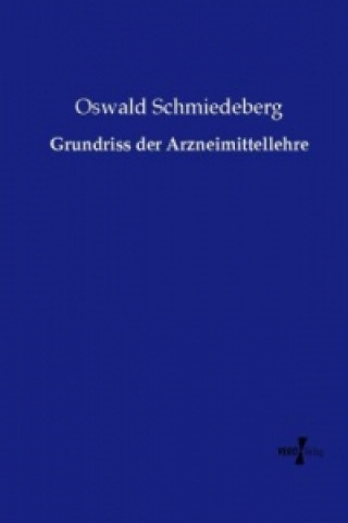 Книга Grundriss der Arzneimittellehre Oswald Schmiedeberg