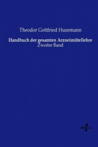 Książka Handbuch der gesamten Arzneimittellehre Theodor Gottfried Husemann