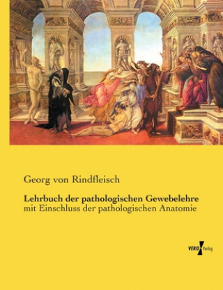 Carte Lehrbuch der pathologischen Gewebelehre Georg von Rindfleisch