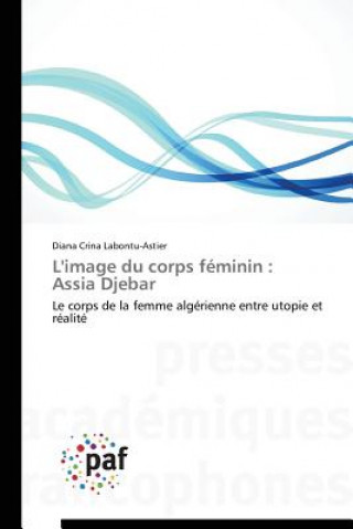 Buch L'Image Du Corps Feminin Labontu-Astier-D