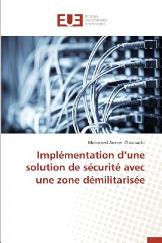 Książka Impl mentation D Une Solution de S curit  Avec Une Zone D militaris e Chaouachi-M