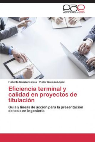 Kniha Eficiencia terminal y calidad en proyectos de titulacion Candia Garcia Filiberto