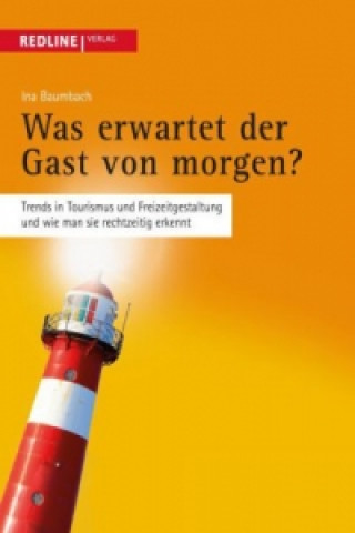 Book Was erwartet der Gast von morgen? Ina Baumbach