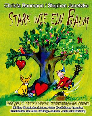 Carte Stark wie ein Baum - Das große Mitmach-Buch für Frühling und Ostern Christa Baumann