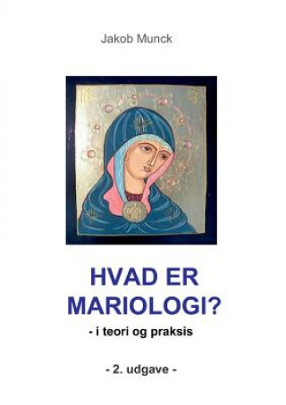 Könyv Hvad er mariologi? Jakob Munck