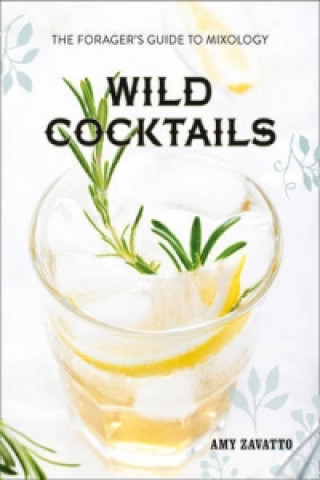 Βιβλίο Forager's Cocktails Amy Zavatto