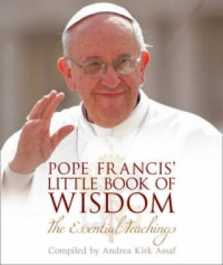 Kniha Pope Francis' Little Book of Wisdom Andrea Kirk Assaf