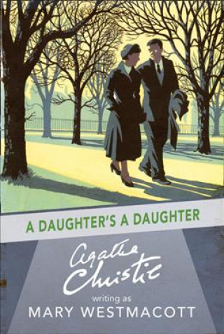 Carte Daughter's a Daughter Mary Westmacott