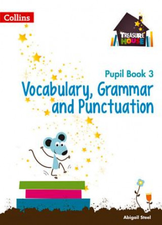 Könyv Vocabulary, Grammar and Punctuation Year 3 Pupil Book Abigail Steel