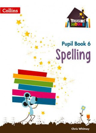 Kniha Spelling Year 6 Pupil Book Chris Whitney