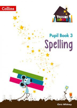 Kniha Spelling Year 3 Pupil Book Chris Whitney