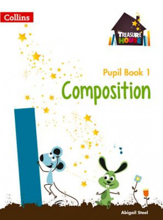 Könyv Composition Year 1 Pupil Book Abigail Steel