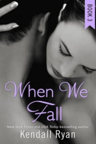 Buch When We Fall Kendall Ryan