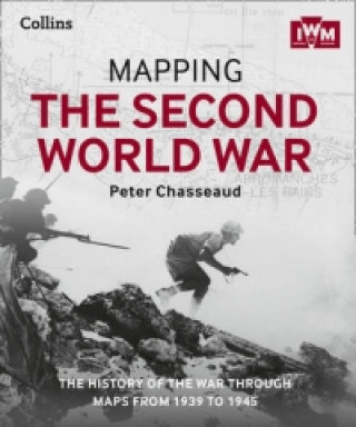 Könyv Mapping the Second World War Peter Chasseaud