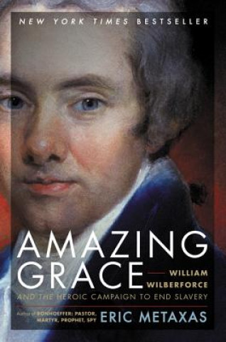 Carte Amazing Grace Eric Metaxas