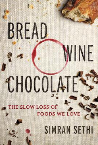 Könyv Bread, Wine, Chocolate Preeti Simran Sethi