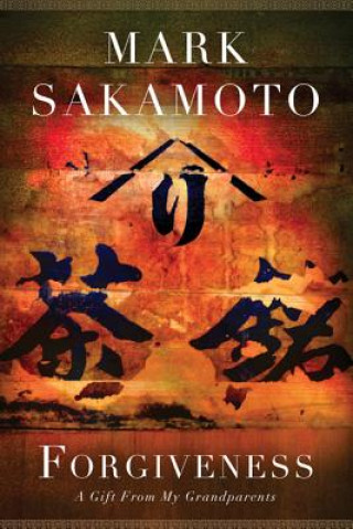 Knjiga Forgiveness Mark Sakamoto