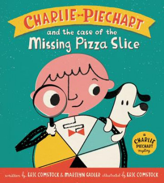 Kniha Charlie Piechart and the Case of the Missing Pizza Slice Marilyn Sadler