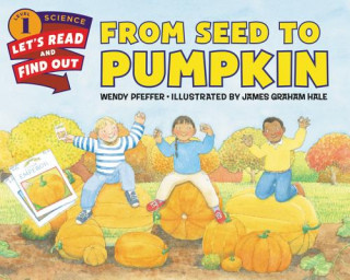 Carte From Seed to Pumpkin Wendy Pfeffer