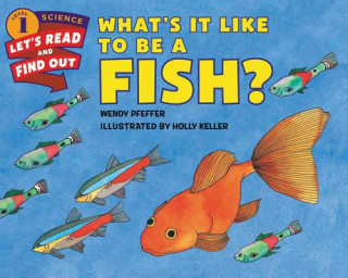 Книга What's It Like to Be a Fish? Wendy Pfeffer