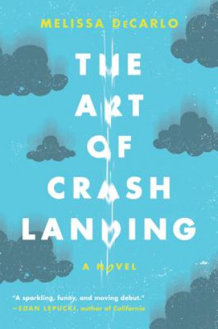 Kniha Art of Crash Landing Melissa DeCarlo