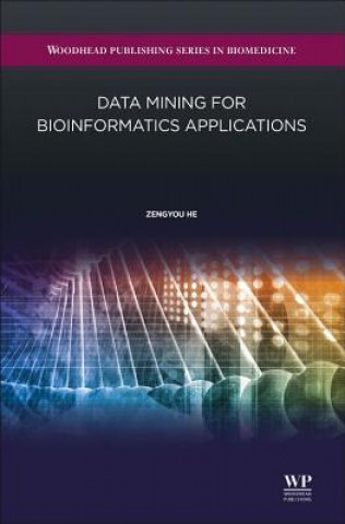 Kniha Data Mining for Bioinformatics Applications Zengyou He