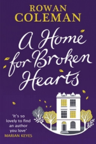 Kniha Home for Broken Hearts Rowan Coleman