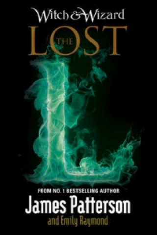 Kniha Witch & Wizard: The Lost James Patterson