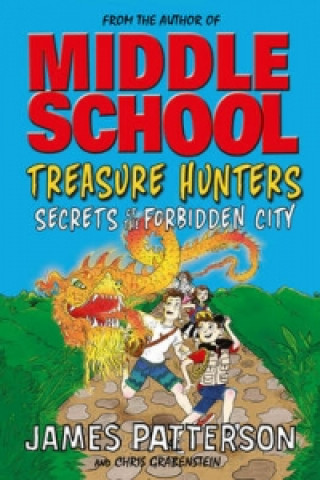 Carte Treasure Hunters: Secret of the Forbidden City James Patterson