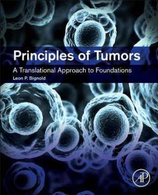 Книга Principles of Tumors Leon P. Bignold