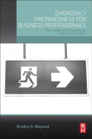 Książka Emergency Preparedness for Business Professionals Bradley A. Wayland