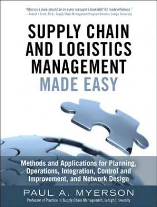 Kniha Supply Chain and Logistics Management Made Easy Paul A. Myerson