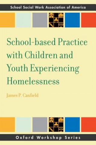 Könyv School-based Practice with Children and Youth Experiencing Homelessness James Canfield
