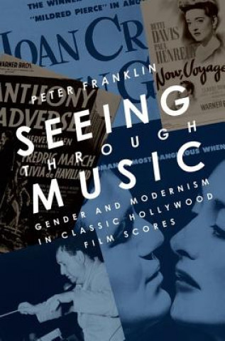 Könyv Seeing Through Music Peter Franklin