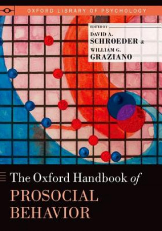 Könyv Oxford Handbook of Prosocial Behavior David A. Schroeder