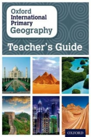 Carte Oxford International Primary Geography: Teacher's Guide Terry Jennings