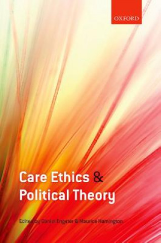 Knjiga Care Ethics and Political Theory Daniel Engster