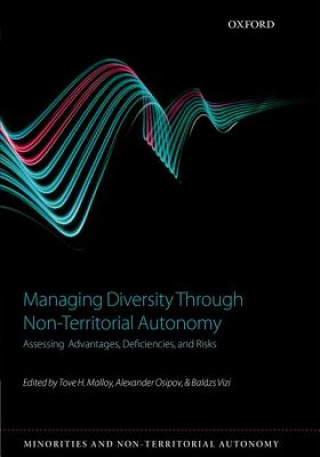 Knjiga Managing Diversity through Non-Territorial Autonomy Tove H. Malloy